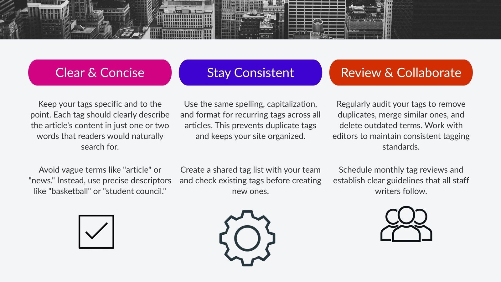 Clear & concise, stay consistent, review & collaborate